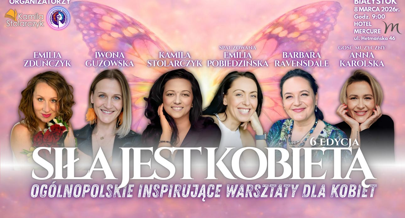 Warsztaty Siła jest Kobietą. 08.03. Białystok
